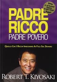 Copertina Padre ricco, padre povero. Quello che i ricchi insegnano ai figli sul denaro di Robert T. Kiyosaki