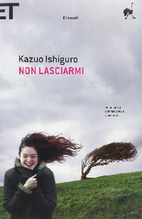 Copertina Non lasciarmi di Kazuo Ishiguro