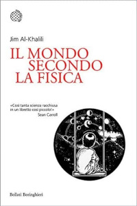 Copertina Il mondo secondo la fisica di Jim Al-Khalili